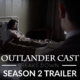 Outlander Cast Breaks Down The Outlander Season 2 Trailer