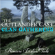 Outlander Cast: The Clan Gathering – LIVE STREAM – Season 2 Premiere “Through A Glass Darkly” Instant Take – Episode 43