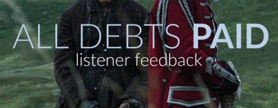 Outlander Cast All Debts Paid Listener Feedback
