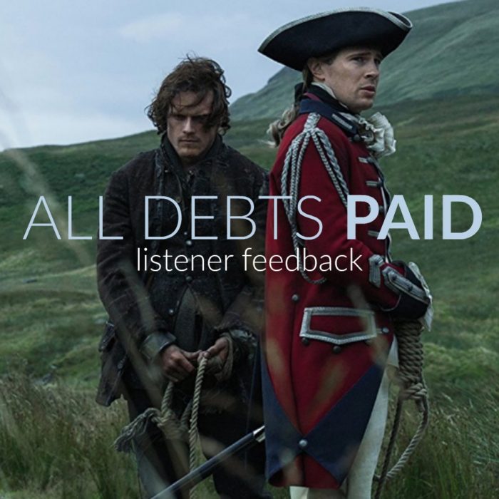 Outlander Cast All Debts Paid Listener Feedback