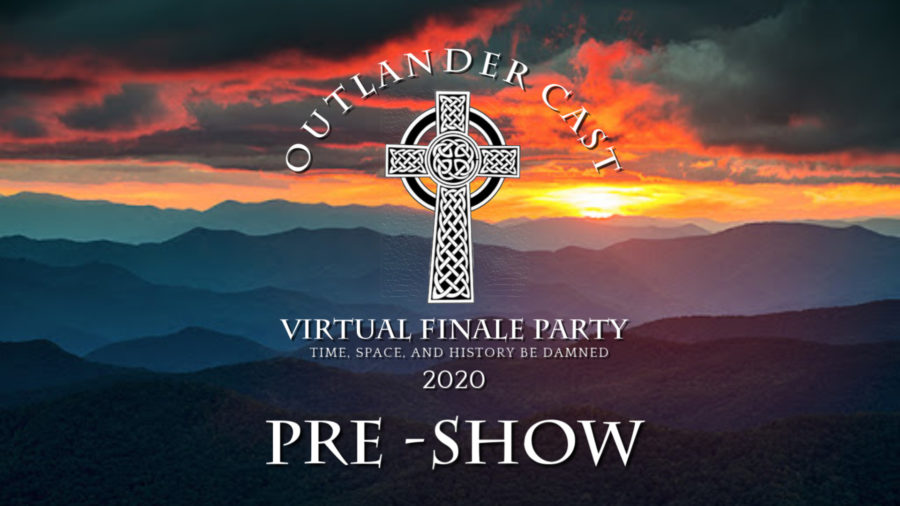 Outlander Cast Virtual Finale Party Pre show