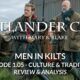Outlander Cast: Men In Kilts: Episode 5 – Culture & Tradition