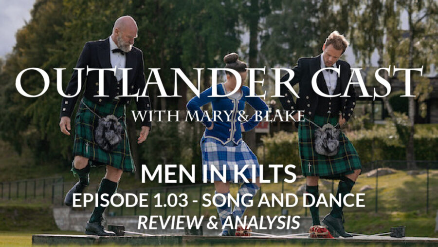 Men In Kilts: Episode 3 - Song And Dance Review And analysis